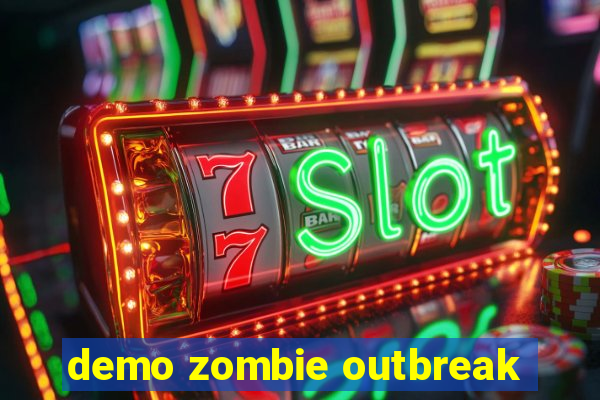 demo zombie outbreak